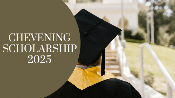 Chevening Scholarship 2025, apply Chevening UK master’s, Chevening eligibility, Chevening tips, Chevening deadline November 2024