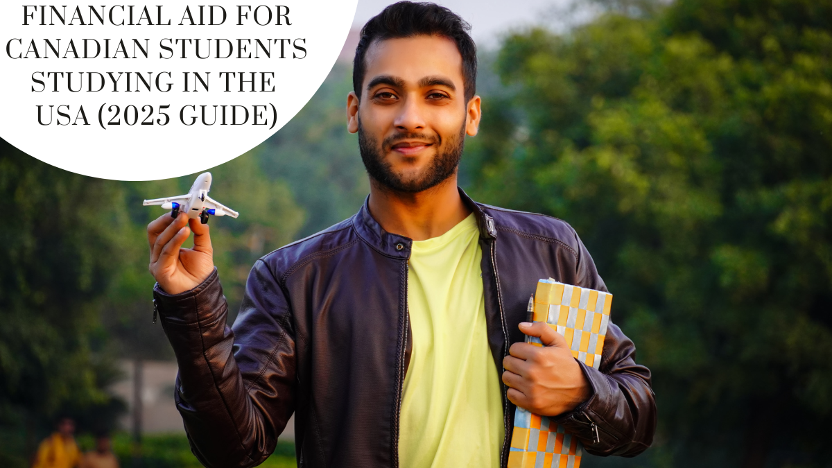 Canadian students financial aid USA, study in US funding Canada, U.S. scholarships for Canadians, Canadian student loans for U.S., no cosigner loans US students.